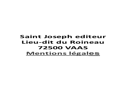 ©2025 Édition icône de marie Contact : stjoseph.editeur@gmail.com      Saint Joseph editeur Lieu-dit du Roineau 72500 VAAS Mentions légales